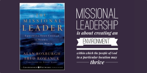 The Missional Leader: Equipping Your Church to Reach a Changing World ...